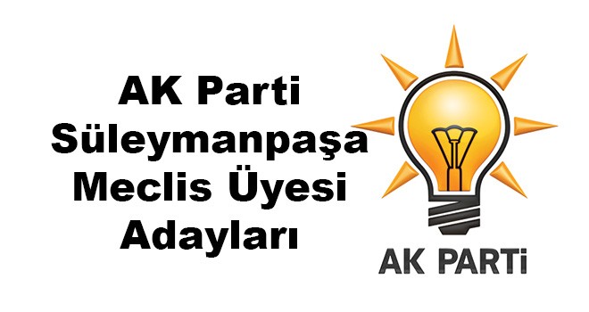AK Parti Süleymanpaşa Meclis Üyesi Adayları