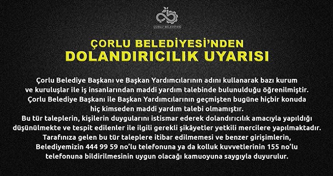 Çorlu Belediyesi’nden dolandırıcılık uyarısı