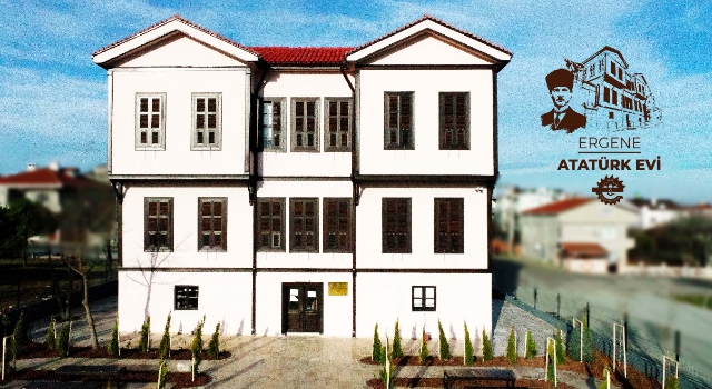 Ergene Atatürk Evi 10 Ocak Pazartesi günü Açılıyor