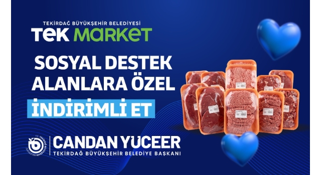 Tek Marketlerde Sosyal Destek Alanlara Özel İndirimli Et