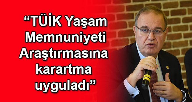 “TÜİK Yaşam Memnuniyeti Araştırmasına karartma uyguladı”