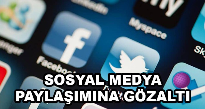 Sosyal Medya Paylaşımına Gözaltı