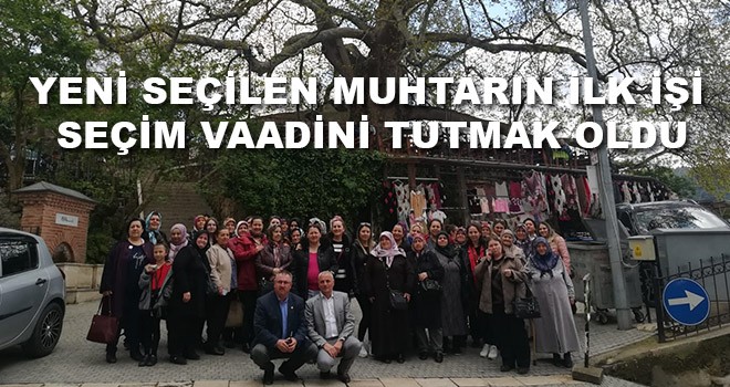 Muhtarın ilk işi seçim vaadini tutmak oldu