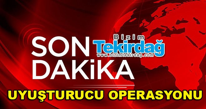 Uyuşturucu satıcılarına operasyon