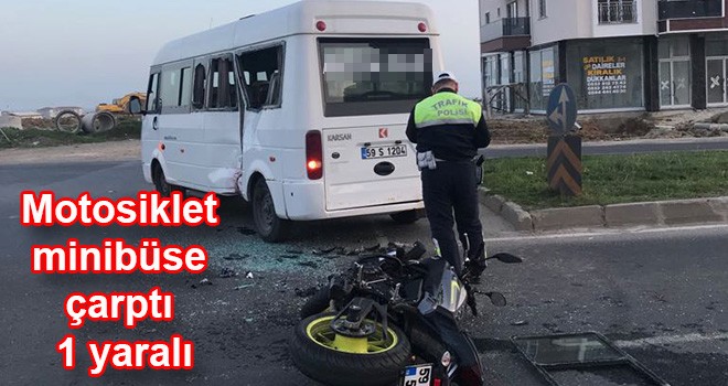 Motosiklet minibüse çarptı 1 yaralı