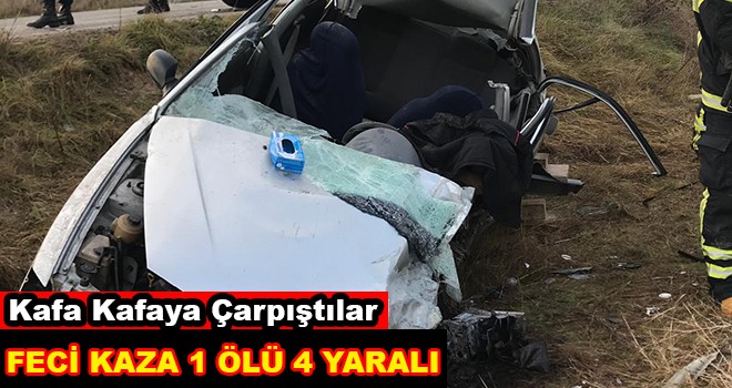 Kafa Kafaya Çarpıştılar 1 Ölü 4 Yaralı