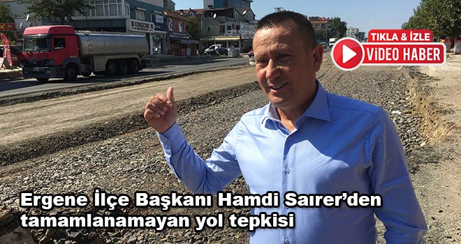 Hamdi Sarıer'den tamamlanamayan yol tepkisi