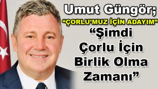 Çorlu İçin Adaylığını Açıkladı