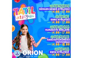 Çocuklara Tatil Etkinlikleri Orion’da