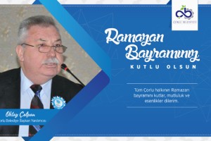 Çorlu Belediye Başkan Yardımcısı Oktay Çolpan: Bayramınız Kutlu Olsun