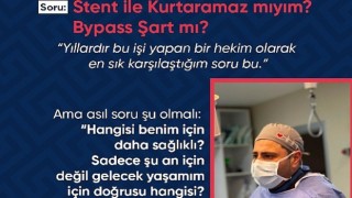 Stent mi? Bypass mı?