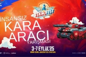 Teknofest İnsansız Kara Aracı Yarışması Tekirdağ'da