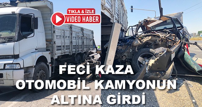 Otomobil kamyonun altına girdi 1 ölü 3 yaralı