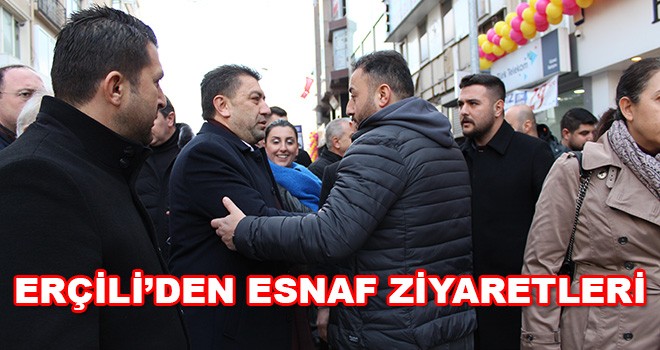 Erçili’den esnaf ziyareti