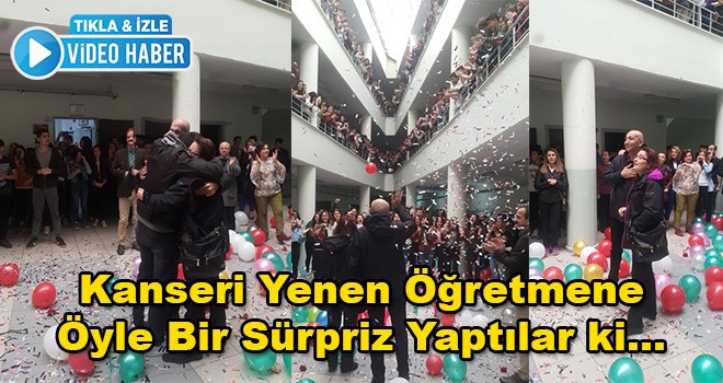 Kanseri Yenen Öğretmeni Yüzlerce Öğrencisi Karşıladı