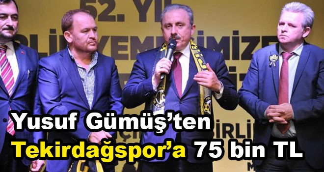 İşadamı Yusuf Gümüş'ten Tekirdağspor'a 75 bin TL