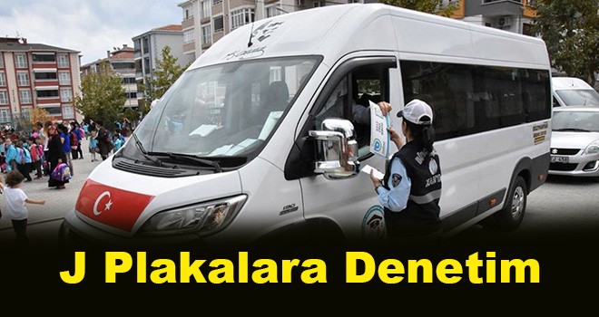 J Plakalar Kontrol Altında