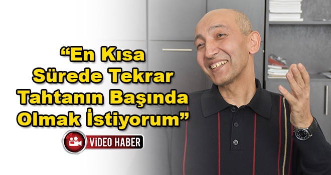 Muharrem Öğretmen: En Kısa Sürede Tekrar Tahtanın Başında Olmak İstiyorum