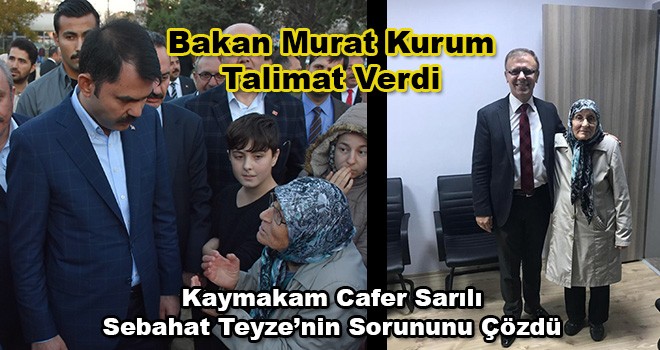 Kaymakam Cafer Sarılı Sebahat Teyze’nin Sorununu Çözdü