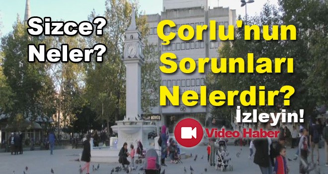 En Önemli Sorunlar Nelerdir? İzleyin!