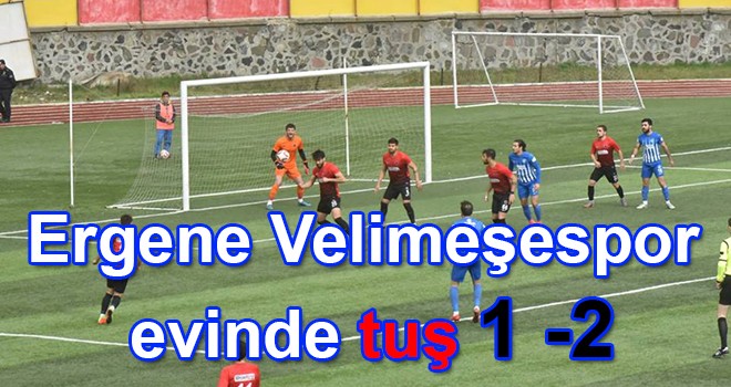 Ergene Velimeşespor evinde tuş 1 – 2