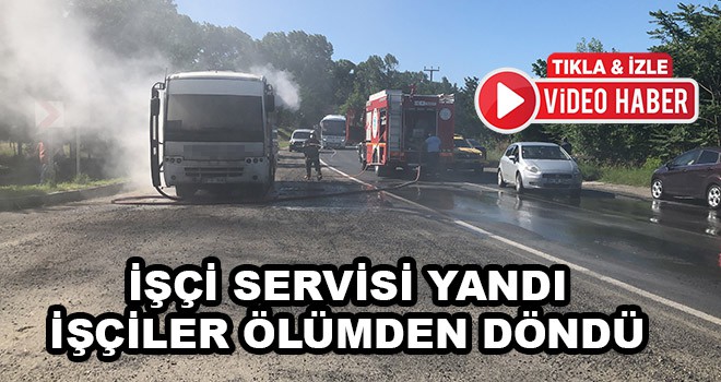 İşçi Servisi Yandı İşçiler Ölümden Döndü