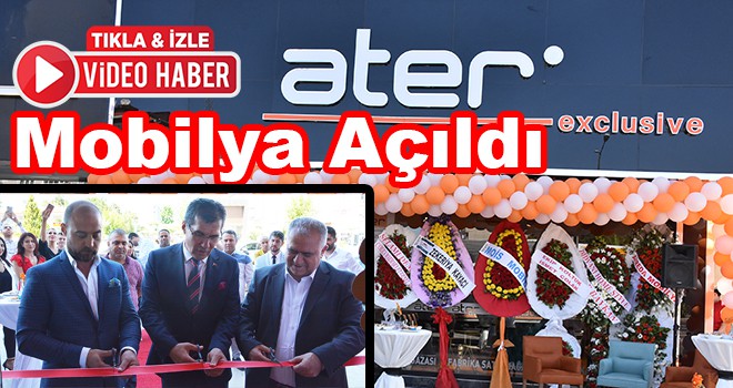 Ater Mobilya Açıldı