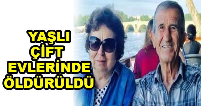 Yaşlı Çift Evlerinde Bıçaklanarak Öldürüldü