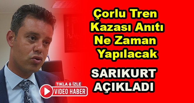 Tren kazası anıtı ne zaman yapılacak