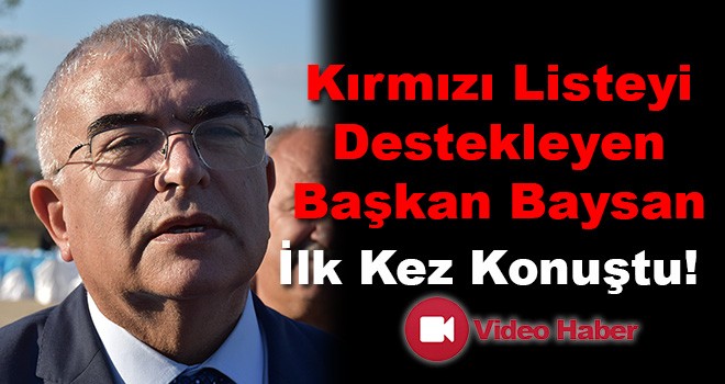 Başkan Baysan İlk Kez Konuştu!